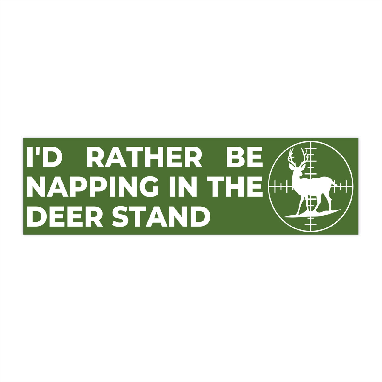 Deer Hunting Bumper Stickers, I'd Rather Be Napping Large Sticker